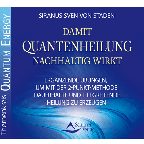 Damit Quantenheilung nachhaltig wirkt, Audio-CD